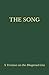 The Song: A Treatise on the...