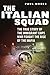The Italian Squad: The True...