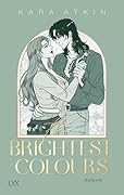 The Brightest Colours (Perfect Fit, #2)