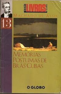Memórias Póstumas de Brás Cubas (Livros O Globo #13)