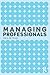 Managing Professionals
