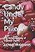Candy Under My Pillow by Kenneth Dennis