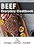 Beef Everyday Cookbook: Dry...