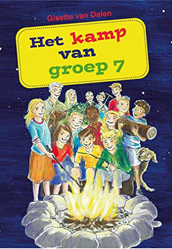 Het kamp van groep 7 (Dutch Edition)