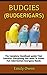 Budgies: The Ultimate Budgi...