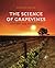 The Science of Grapevines: ...