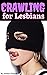 Crawling for Lesbians (The ...