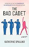 The Bad Cadet: Gr...