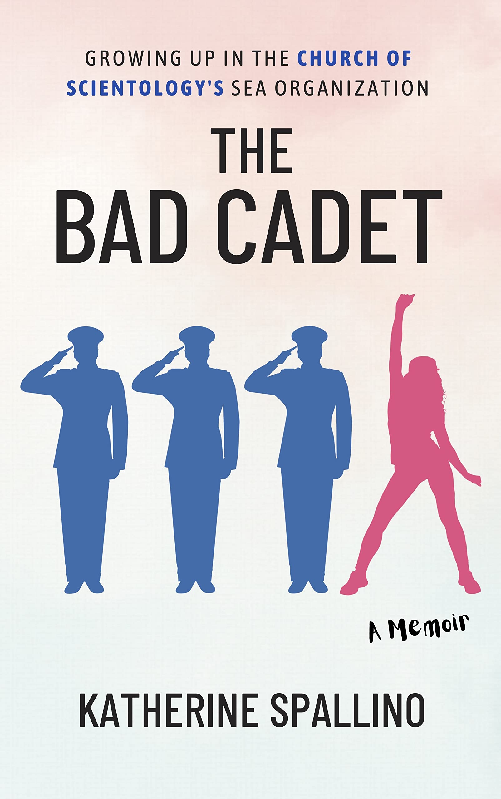 The Bad Cadet: Growing Up in the Church of Scientology's Sea Organization (Kindle Edition)
