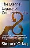 The Eternal Legacy of Connectedness