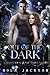 Out of the Dark: A shifter'...
