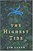 The Highest Tide by Jim    Lynch