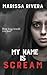 My Name is Scream (Scream, #1)
