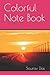 Colorful Note Book: Pretty ...