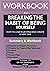 Workbook For Breaking The Habit of Being Yourself: How to Lose Your Mind and Create a New One
