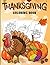 Womens Gift Ideas Thanksgiving Coloring Book by Alexandra Grant