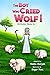 The Boy Who Cried WOLF!: ol...