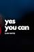 Yes You Can: Motivational N...