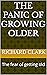 The panic of growing older:...