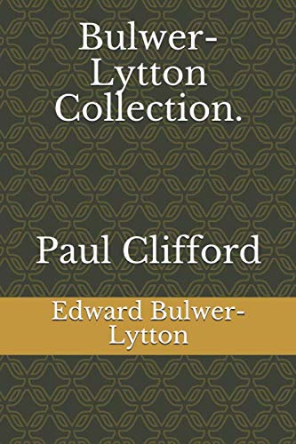 Bulwer-Lytton Collection. Paul Clifford