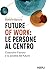 Future of work: le persone ...