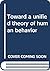 Toward a unified theory of human behavior