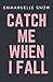 Catch Me When I Fall (Free ...