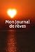 Mon journal de rêves: Livre...