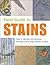 Field Guide to Stains: How to Identify and Remove Virtually Every Stain Known to Man