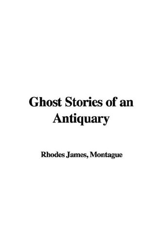 Ghost Stories of an Antiquary