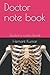 Doctor note book: Doctor's ...