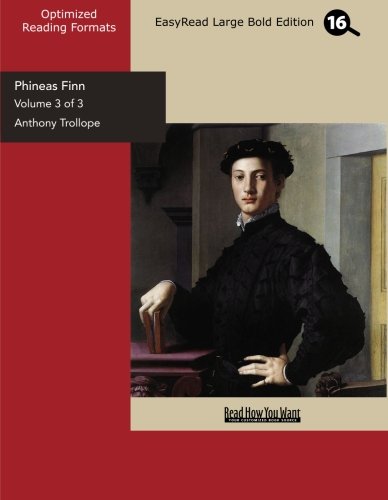 Phineas Finn: The Irish Member: Easyread Large Bold Edition