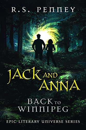 Jack And Anna - Back To Winnipeg (Epic Literary Universe Series)
