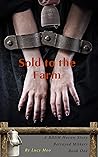 Sold to the Farm:...