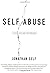 Self Abuse: Love, Loss and Fatherhood