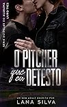 O Pitcher que Eu ...
