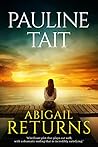 Abigail Returns by Pauline Tait