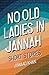 No Old Ladies in Jannah: Short Stories