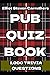 Pub Quiz Book: Trivia Knowledge (1,000 TRIVIA)