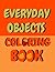 Everyday Objects Coloring B...