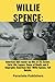 WILLIE SPENCE: American Ido...
