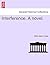 Interference. a Novel.