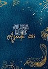 A(L)MA LIBRE: Agenda Anual 2023 (Spanish Edition) A(L)MA LIBRE: Agenda Anual 2023 (Spanish Edition)