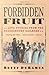 Forbidden Fruit: Love Stories from the Underground Railroad