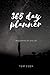 365 Day Planner: 365 Day Pl...