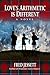 Love’s Arithmetic Is Different by Fred Jessett