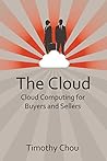 The Cloud: Cloud Computing for Buyers and Sellers The Cloud: Cloud Computing for Buyers and Sellers