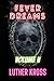 Fever Dreams: Volume II