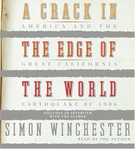 A Crack in the Edge of the World CD: America and the Great California Earthquake of 1906