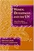 Women, Development, and the UN: A Sixty-Year Quest for Equality and Justice (United Nations Intellectual History Project Series)